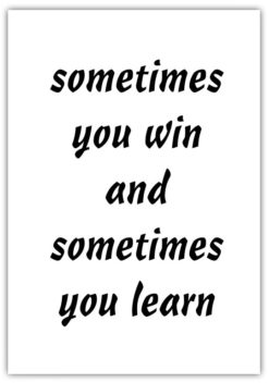 Text Poster Sometime you win