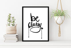 Alternative view of Be Classy Poster