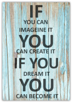 Text Poster IF YOU CAN IMAGEINE IT - Bild 4