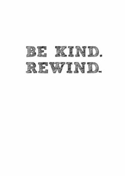 Alternative view of BE KIND REWIND poster 50x70cm